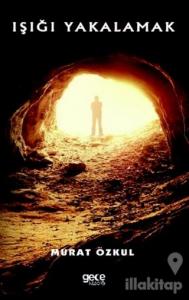 Işığı Yakalamak