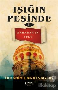 Işığın Peşinde 1 - Karahan'ın Yolu