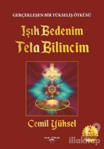 Işık Bedenim Teta Bilincim