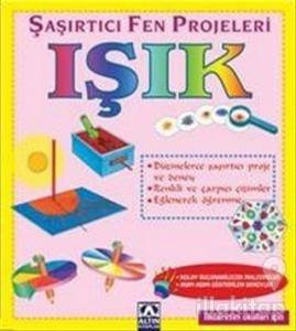 Işık Şaşırtıcı Fen Projeleri
