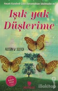 Işık Yak Düşlerime (Kokulu Kitap)