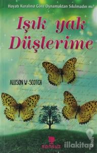 Işık Yak Düşlerime