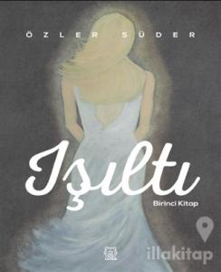 Işıltı - Birinci Kitap