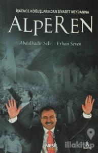 İşkence Koğuşlarından Siyaset Meydanına Alperen