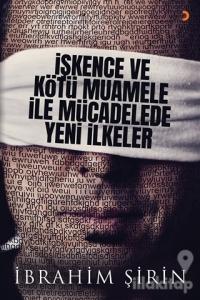 İşkence ve Kötü Muamele ile Mücadelede Yeni İlkeler