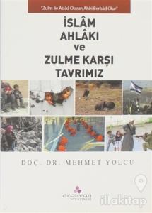İslam Ahlakı ve Zulme Karşı Tavrımız