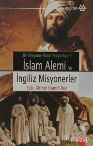 İslam Alemi ve İngiliz Misyonerler