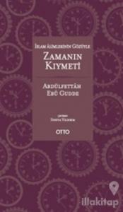 İslam Alimlerinin Gözüyle Zamanın Kıymeti (Ciltli)