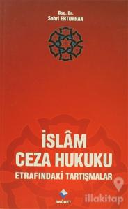 İslam Ceza Hukuku Etrafındaki Tartışmalar