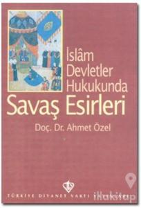 İslam Devletler Hukukunda Savaş Esirleri