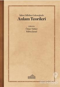 İslam Dilbilim Geleneğinde Anlam Teorileri