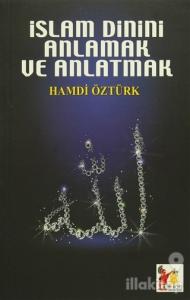 İslam Dinini Anlamak ve Anlatmak