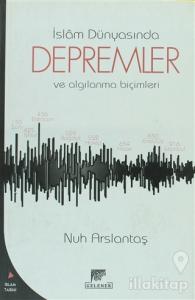 İslam Dünyasında Depremler ve Algılanma Biçimleri