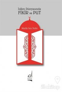 İslam Dünyasında Fikir ve Put