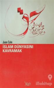 İslam Dünyasını Kavramak