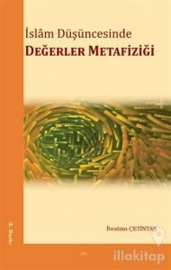 İslam Düşüncesinde Değerler Metafiziği