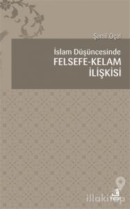 İslam Düşüncesinde Felsefe Kelam İlişkisi
