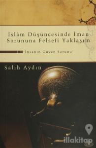 İslam Düşüncesinde İman Sorununa Felsefi Yaklaşım