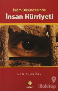 İslam Düşüncesinde İnsan Hürriyeti