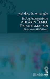 İslam Felsefesinde Ahlakın Temel Paradigmaları