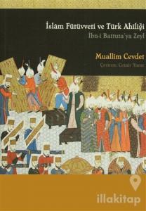 İslam Fütüvveti ve Türk Ahiliği