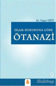 İslam Hukukuna Göre Ötanazi