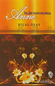 İslam Hukukunda Anne