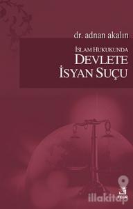 İslam Hukukunda Devlete İsyan Suçu