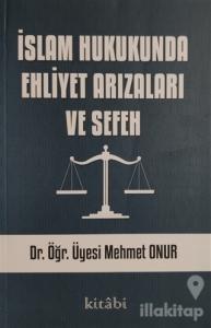 İslam Hukukunda Ehliyet Arızaları ve Sefeh