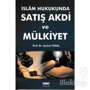 İslam Hukukunda Satış Akdi ve Mülkiyet