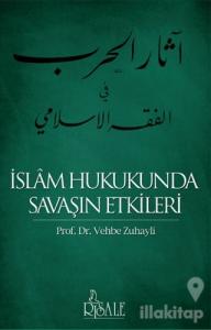 İslam Hukukunda Savaşın Etkileri