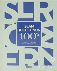 İslam Hukukunun 100'ü