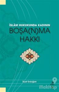İslam Hukunda Kadının Boşanma Hakkı