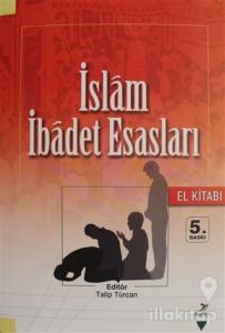 İslam İbadet Esasları (El Kitabı)