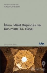 İslam İktisat Düşüncesi ve Kurumları - 16. Yüzyıl