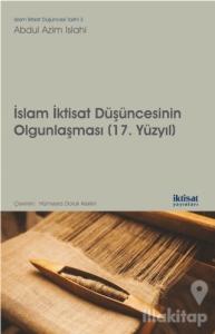 İslam İktisat Düşüncesinin Olgunlaşması (17. Yüzyıl)