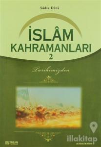 İslam Kahramanları - 2