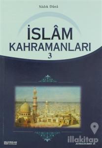 İslam Kahramanları - 3