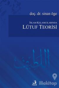 İslam Kelamcılarından Lütuf Teorisi