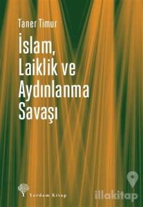 İslam, Laiklik ve Aydınlanma Savaşı