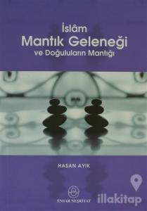 İslam Mantık Geleneği ve Doğuluların Mantığı