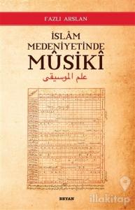 İslam Medeniyetinde Musiki