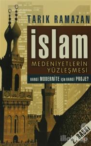 İslam Medeniyetlerin Yüzleşmesi