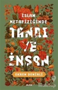 İslam Metafiziğinde Tanrı ve İnsan