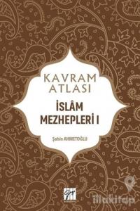 İslam Mezhepleri 1 - Kavram Atlası