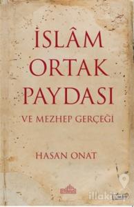 İslam Ortak Paydası ve Mezhep Gerçeği