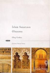 İslam Sanatının Oluşumu