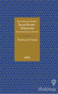 İslam Siyaset Düşüncesi - Büyük Selçuklu Dönemi