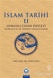 İslam Tarihi 2: Osmanlı Cihan Devleti