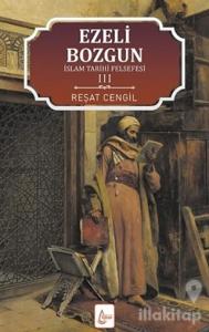 İslam Tarihi Felsefesi Ezeli: Bozgun - 3